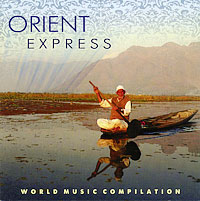 Orient Express World Music Compilation Формат: Audio CD (Jewel Case) Дистрибьюторы: Azul Music, Правительство звука Россия Лицензионные товары Характеристики аудионосителей 2009 г Сборник: Российское издание инфо 13185m.