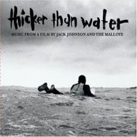 Jack Johnson Thicker Than Water Формат: Audio CD Дистрибьютор: Universal Лицензионные товары Характеристики аудионосителей 2006 г Саундтрек: Импортное издание инфо 12842e.