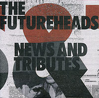 The Futureheads News And Tributes Формат: Audio CD (Jewel Case) Дистрибьюторы: 679 Recordings Ltd , Торговая Фирма "Никитин" Германия Лицензионные товары Характеристики аудионосителей 2006 г Альбом: Импортное издание инфо 13015e.
