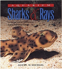Aquarium Sharks & Rays: An Essential Guide to Their Selection, Keeping, and Natural History В Майкл Scott W Michael инфо 13420e.