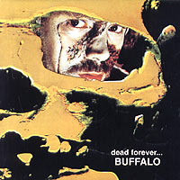 Buffalo Dead Forever Формат: Audio CD (Jewel Case) Дистрибьютор: Expertise Records Лицензионные товары Характеристики аудионосителей 2003 г Альбом инфо 425f.