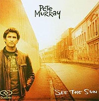 Pete Murray See The Sun (Dual Disc) Формат: Dual Disc Дистрибьютор: SONY BMG Russia Лицензионные товары Характеристики аудионосителей 2006 г Альбом инфо 448f.